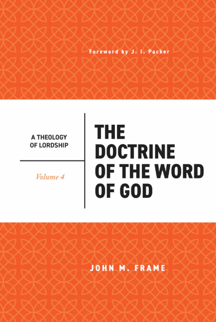Cover of The Doctrine of the Word of God by John M. Frame